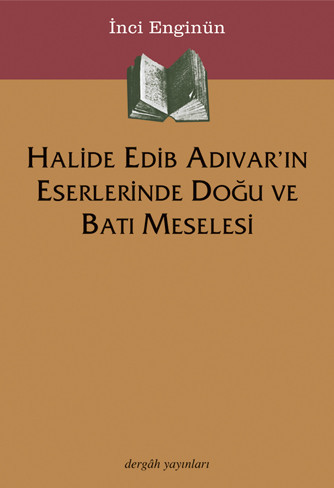 Orient-Occident Problem in Halide Edib Adıvar's Works
